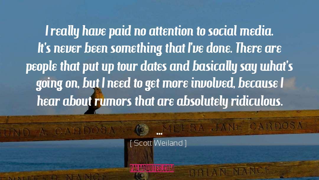 Involved quotes by Scott Weiland