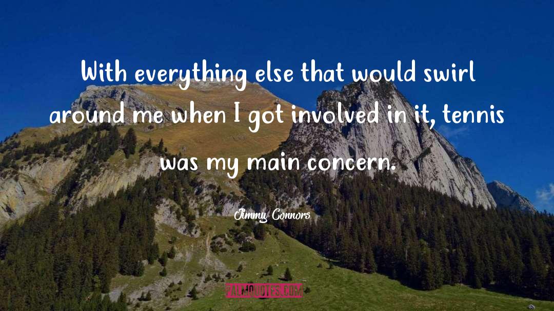 Involved quotes by Jimmy Connors