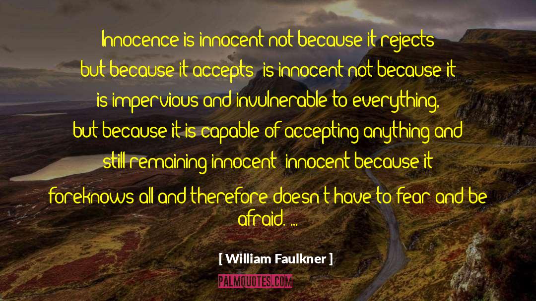 Invulnerable quotes by William Faulkner