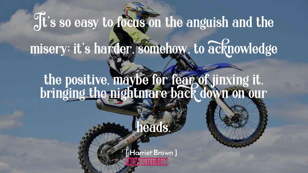 Inward Focus quotes by Harriet Brown