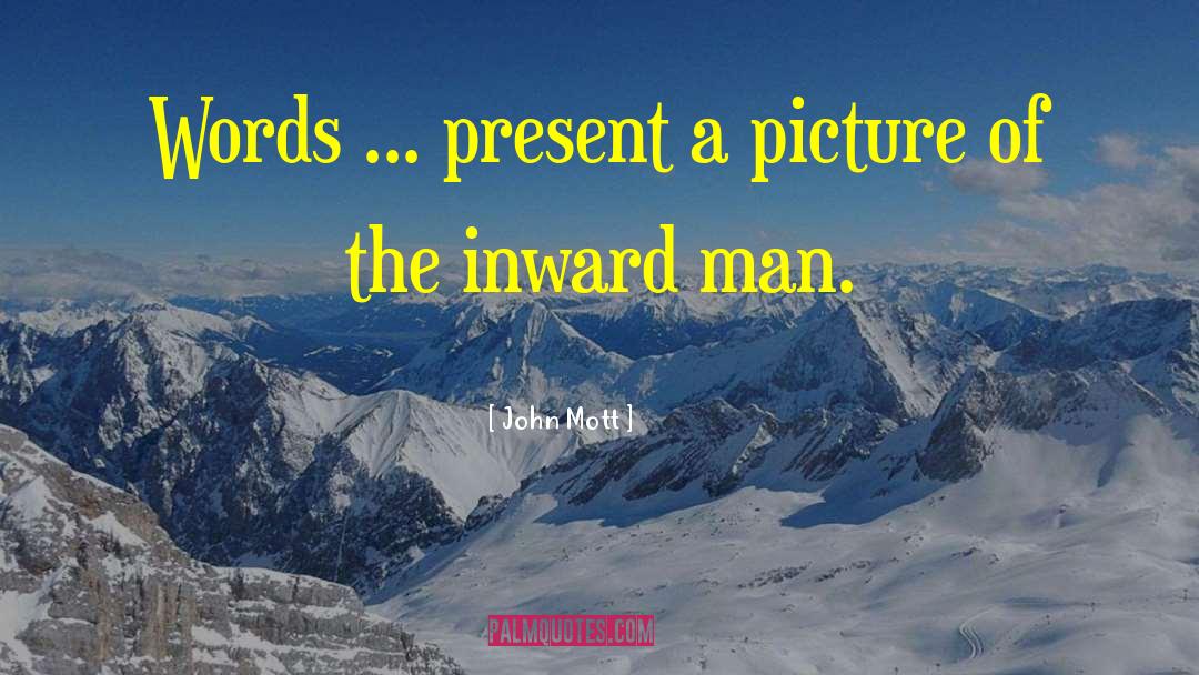 Inward Focus quotes by John Mott