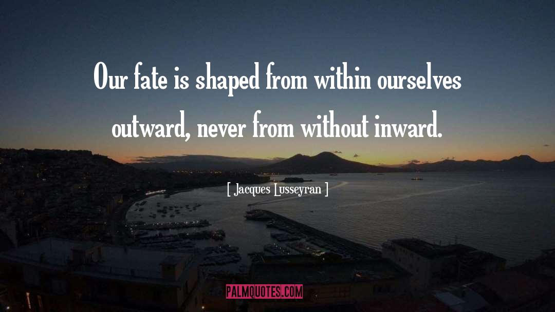 Inward quotes by Jacques Lusseyran