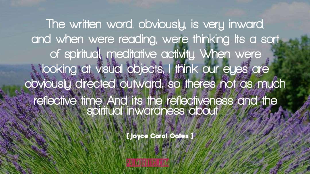 Inwardness quotes by Joyce Carol Oates
