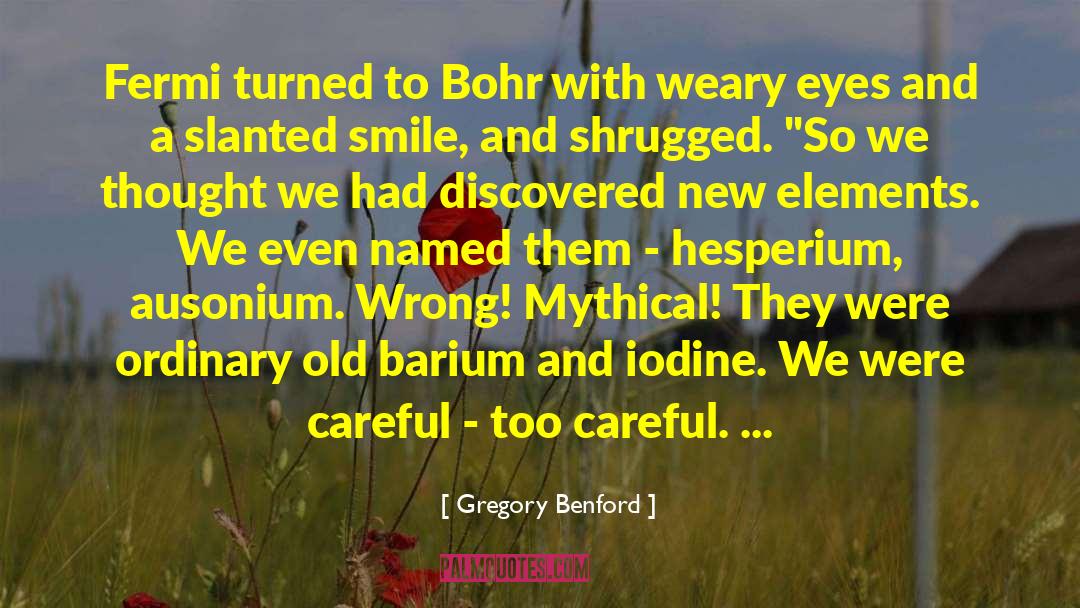 Iodine quotes by Gregory Benford