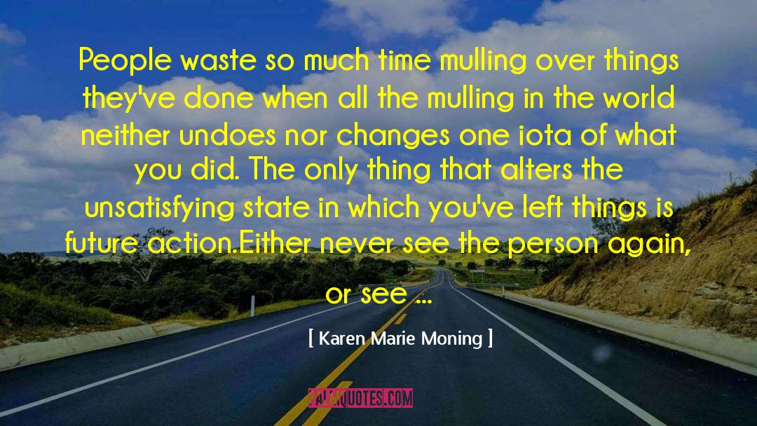 Iota quotes by Karen Marie Moning