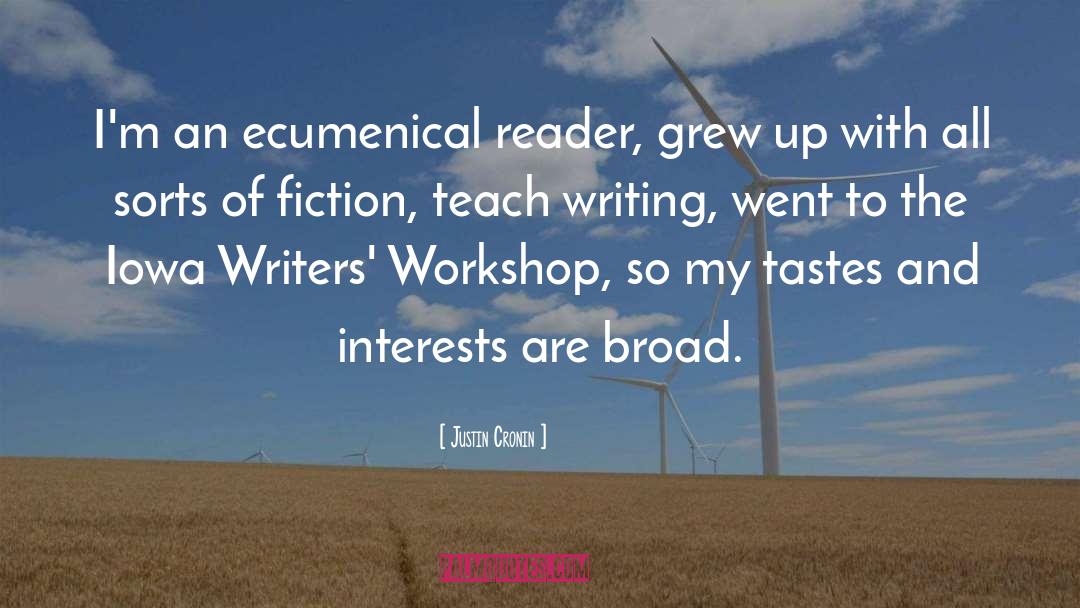 Iowa Writers Workshop quotes by Justin Cronin