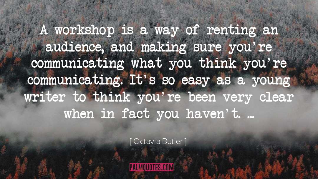 Iowa Writers Workshop quotes by Octavia Butler