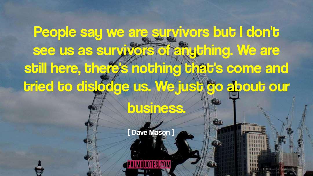 Ip And Business quotes by Dave Mason