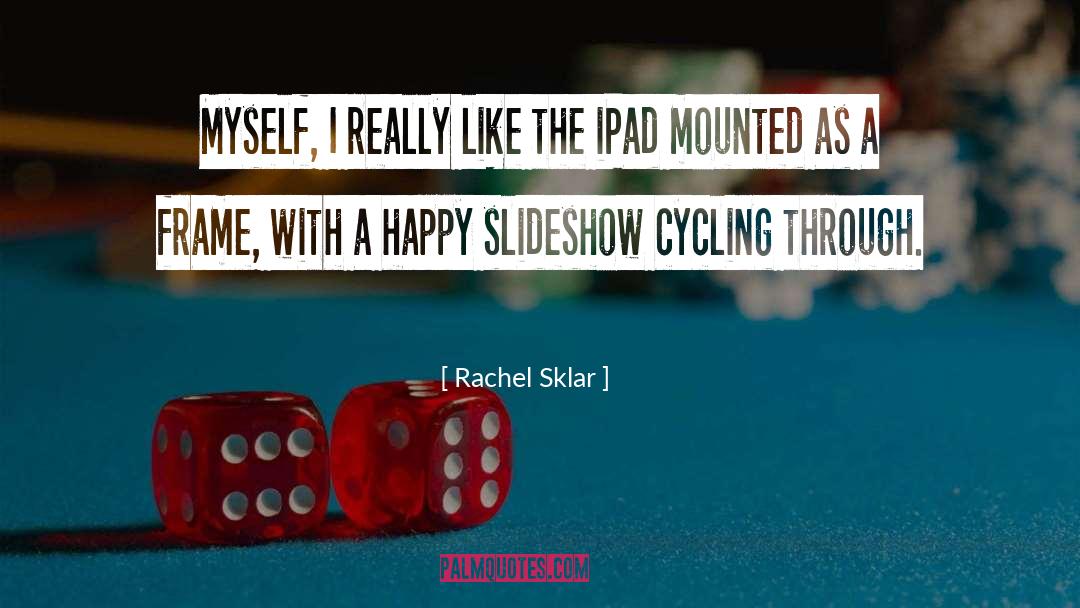 Ipad quotes by Rachel Sklar