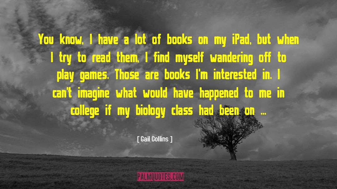Ipads quotes by Gail Collins