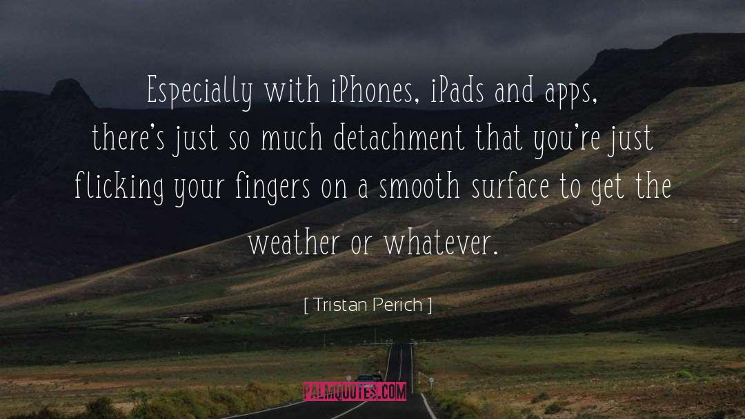 Ipads quotes by Tristan Perich
