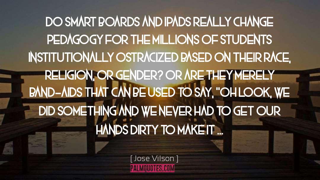 Ipads quotes by Jose Vilson