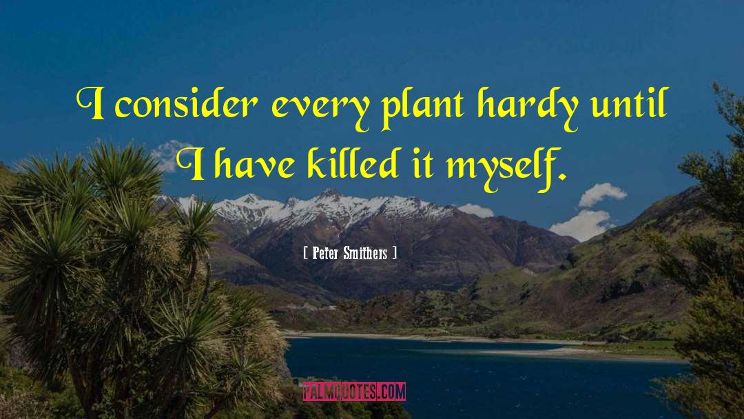 Ipecac Plant quotes by Peter Smithers