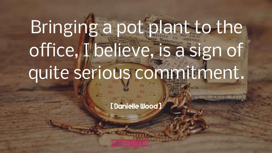 Ipecac Plant quotes by Danielle Wood