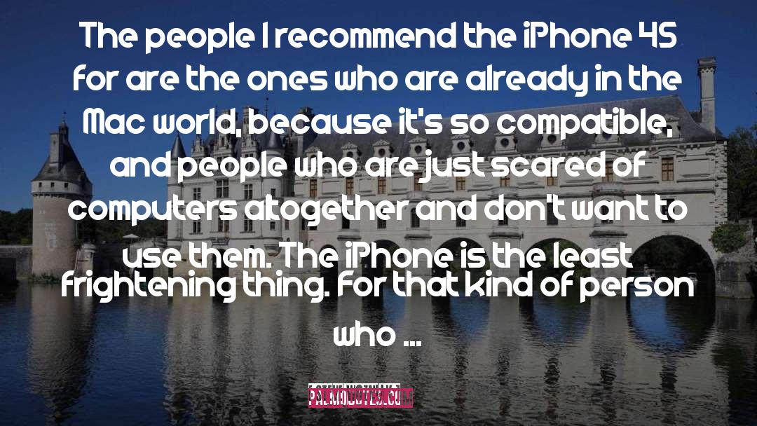 Iphone 4s quotes by Steve Wozniak