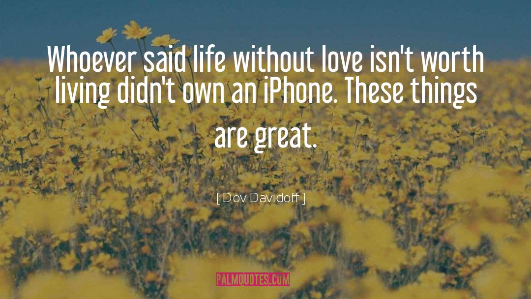 Iphone 5 quotes by Dov Davidoff