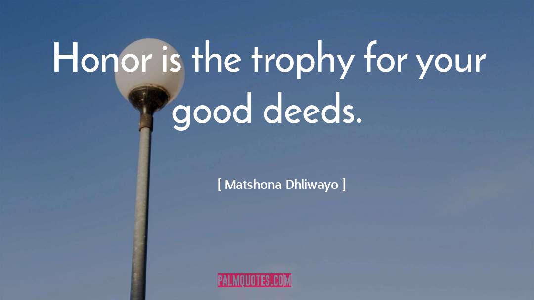 Ipl Trophy quotes by Matshona Dhliwayo