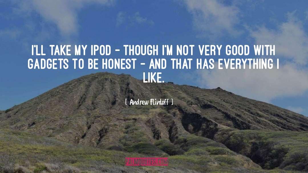 Ipod quotes by Andrew Flintoff