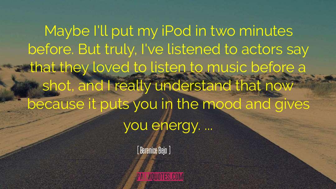 Ipods quotes by Berenice Bejo