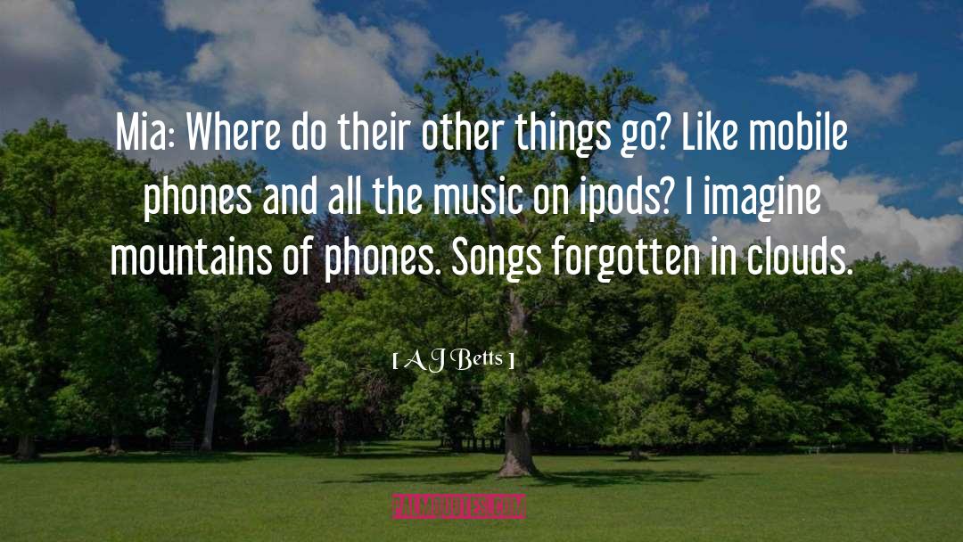 Ipods quotes by A J Betts