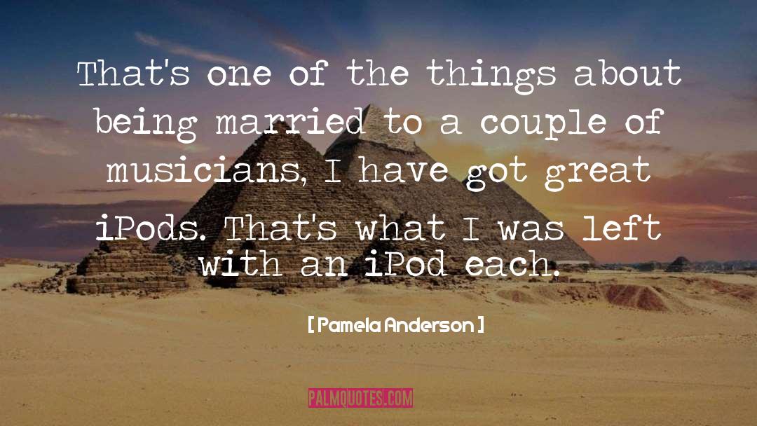 Ipods quotes by Pamela Anderson