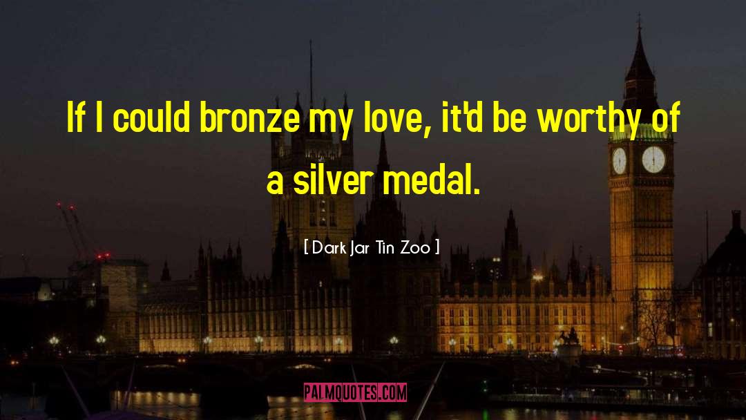 Ippy Silver Medal quotes by Dark Jar Tin Zoo