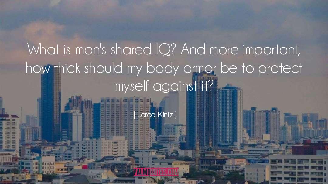 Iq quotes by Jarod Kintz