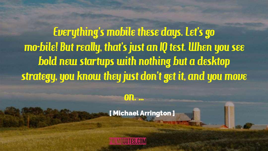 Iq Test Tagalog quotes by Michael Arrington