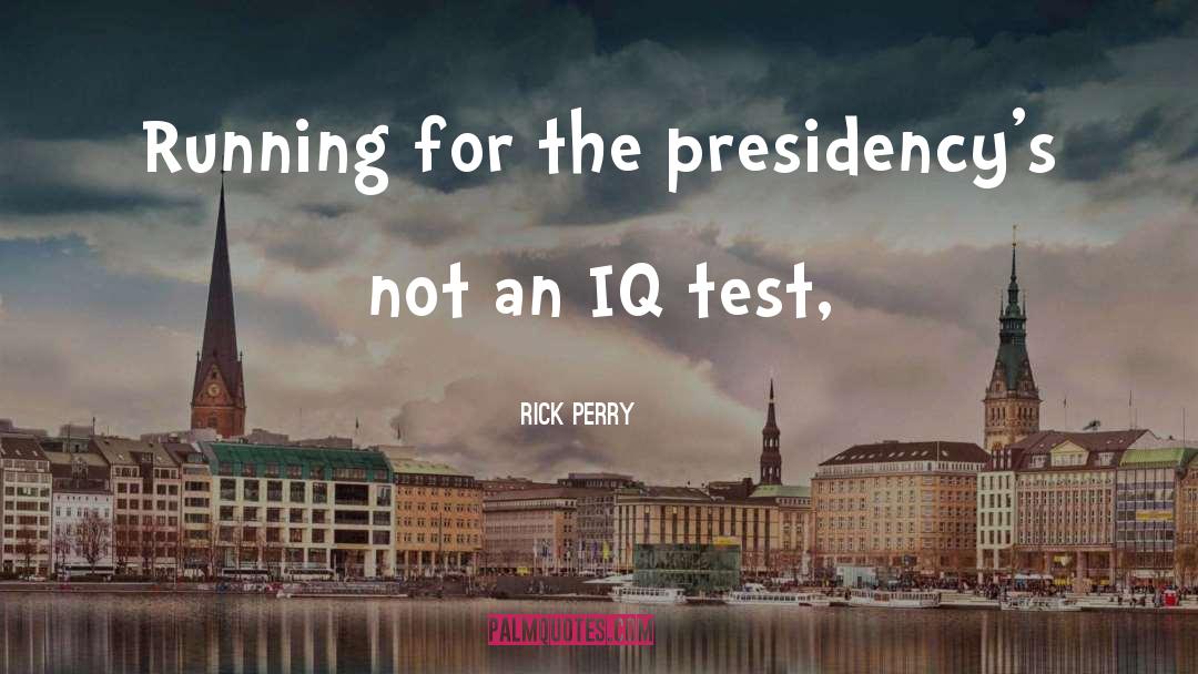 Iq Test Tagalog quotes by Rick Perry
