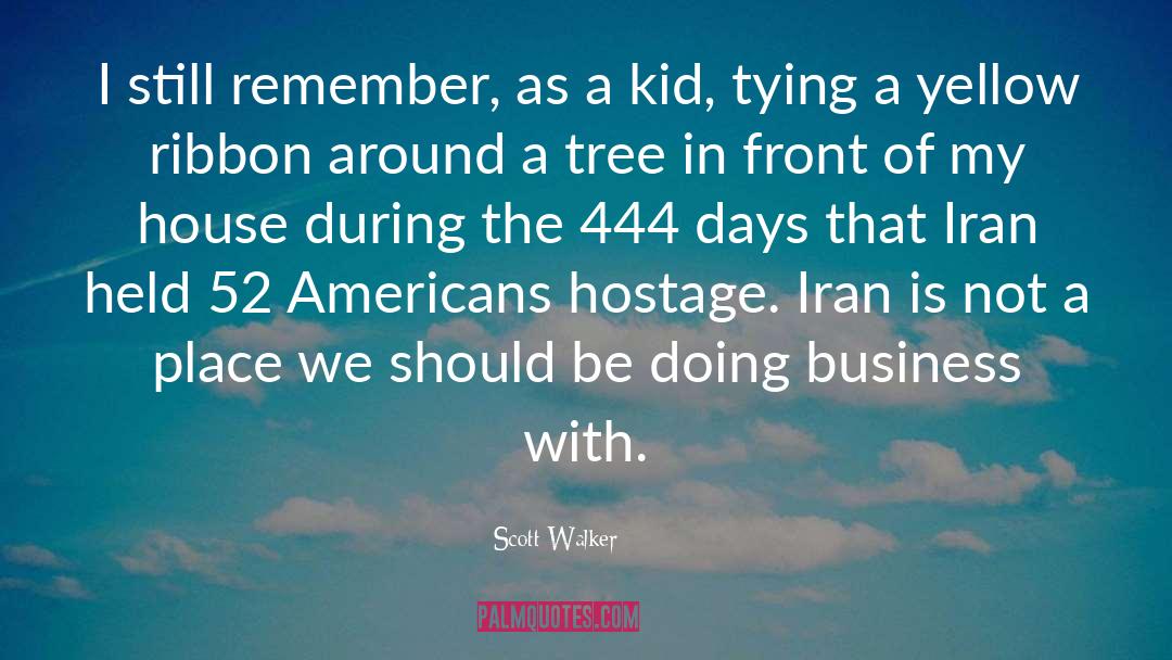 Iran Hostage Crisis quotes by Scott Walker
