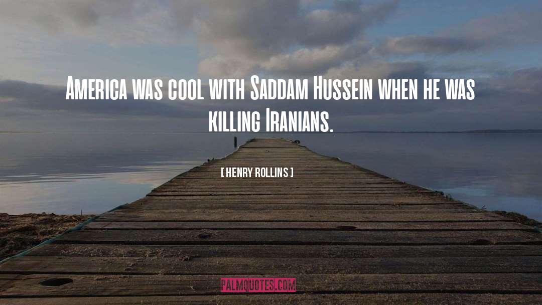 Iranians quotes by Henry Rollins