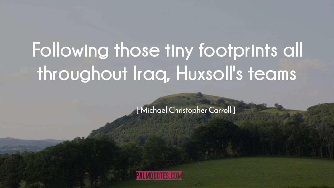 Iraq Veteran quotes by Michael Christopher Carroll