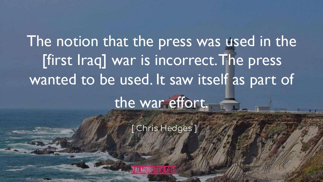 Iraq War quotes by Chris Hedges