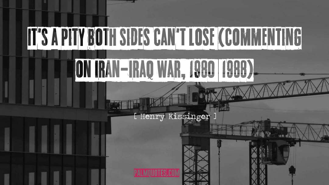 Iraq War quotes by Henry Kissinger