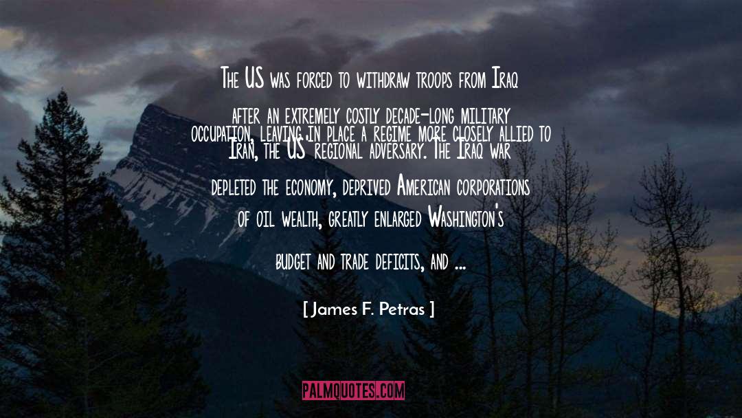 Iraq War quotes by James F. Petras