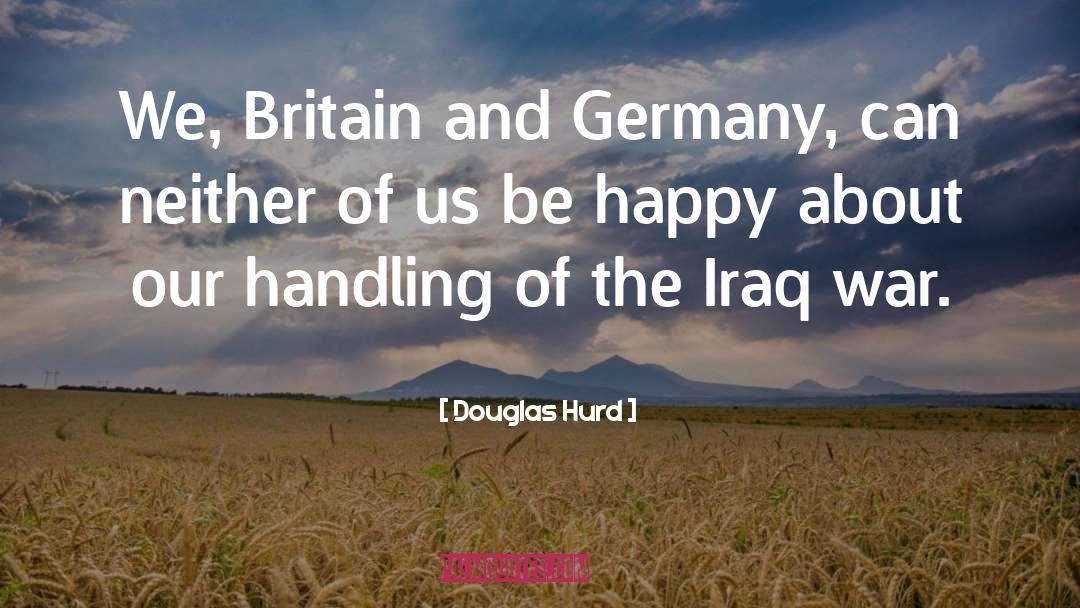 Iraq War quotes by Douglas Hurd