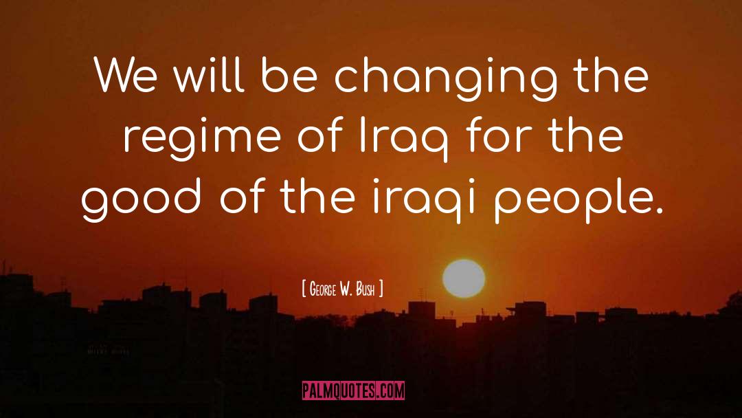 Iraqi Kurdistan quotes by George W. Bush