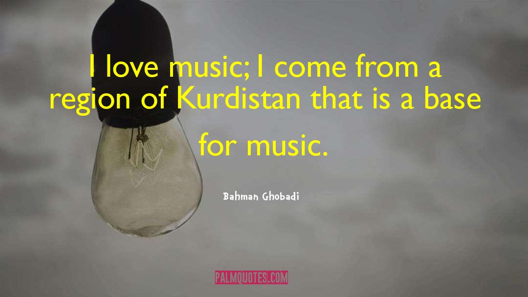 Iraqi Kurdistan quotes by Bahman Ghobadi