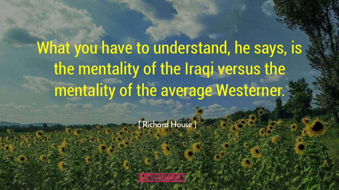 Iraqi quotes by Richard House
