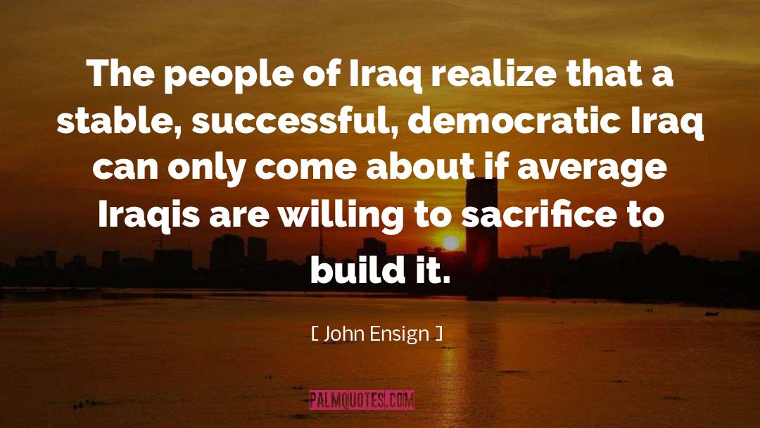Iraqis quotes by John Ensign