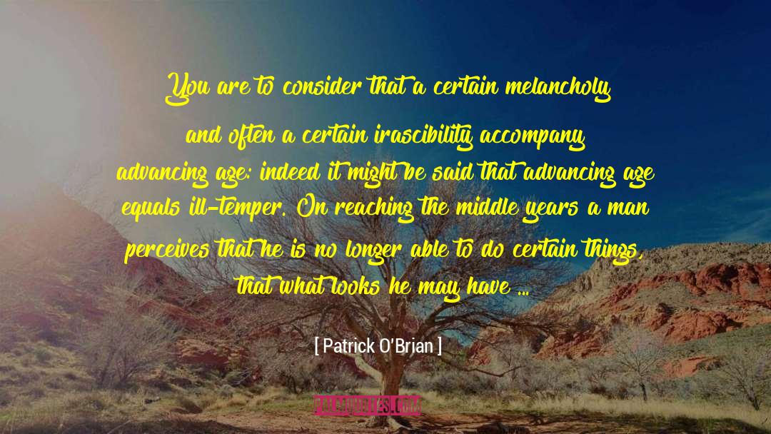Irascibility quotes by Patrick O'Brian