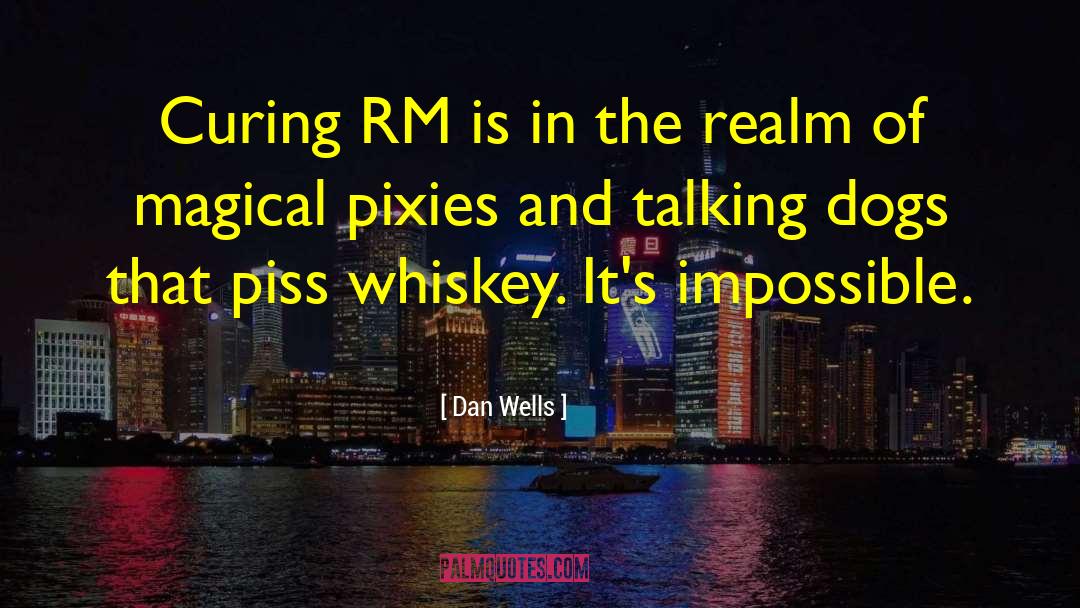 Irastorza Rm quotes by Dan Wells