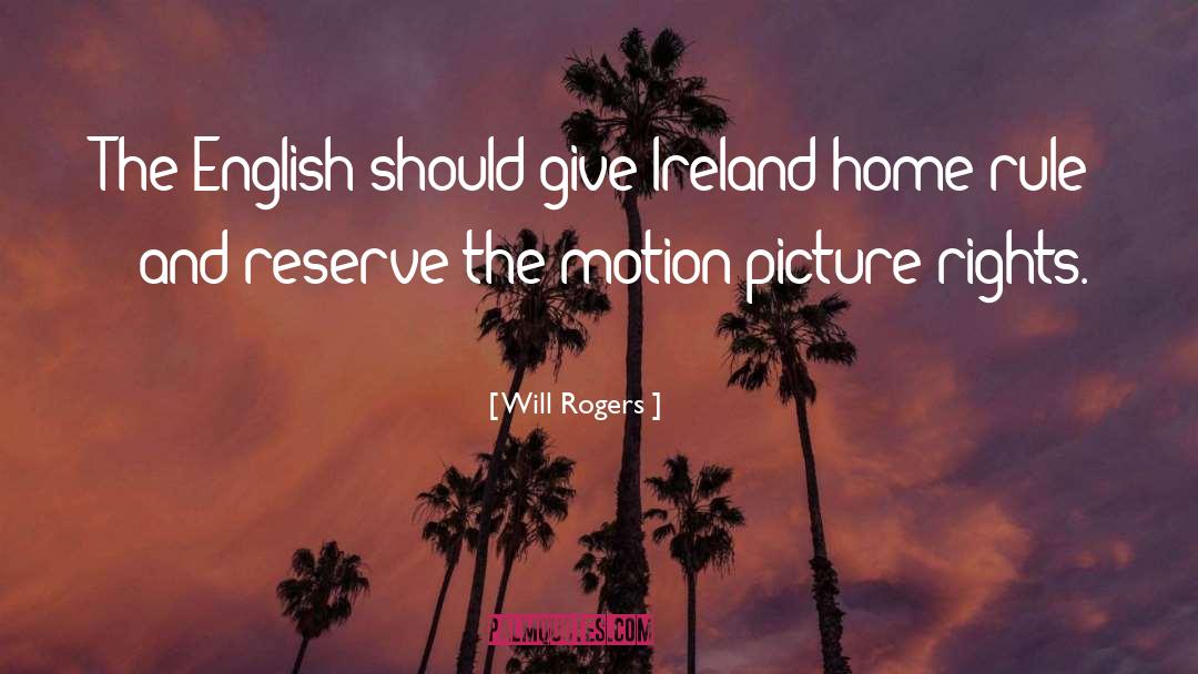 Ireland quotes by Will Rogers