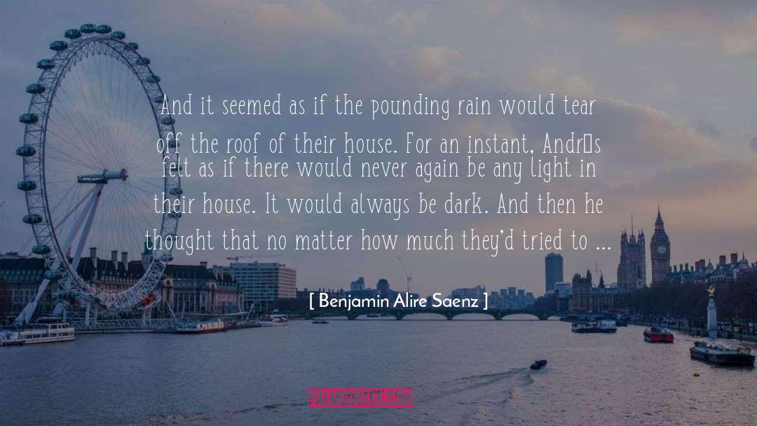 Ireland Rain quotes by Benjamin Alire Saenz
