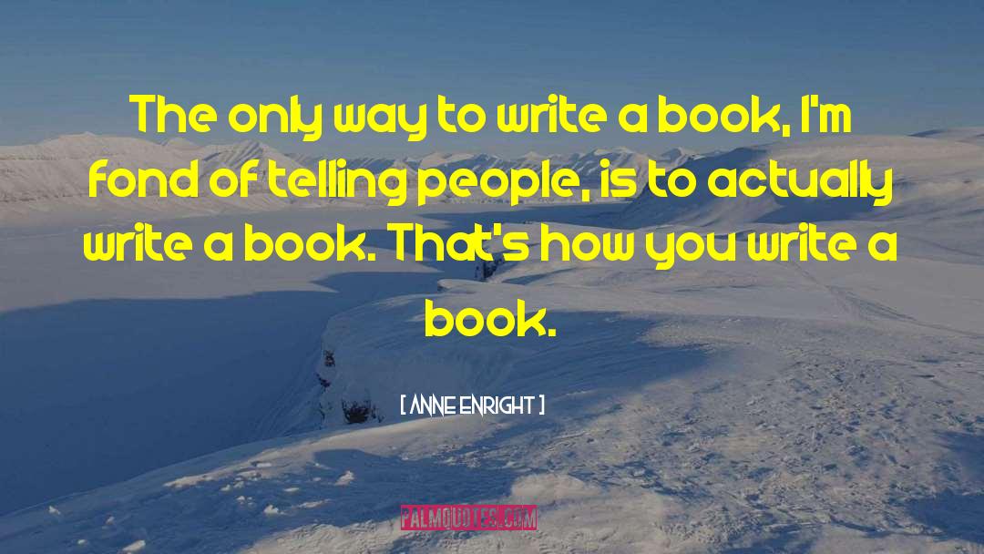 Ireta Enright quotes by Anne Enright