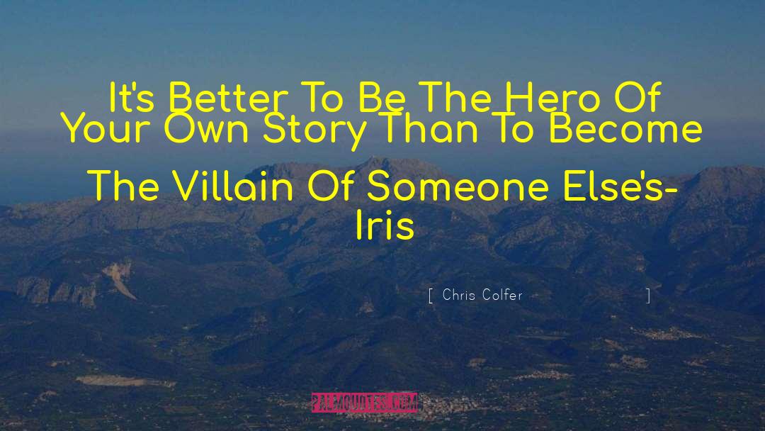 Iris quotes by Chris Colfer