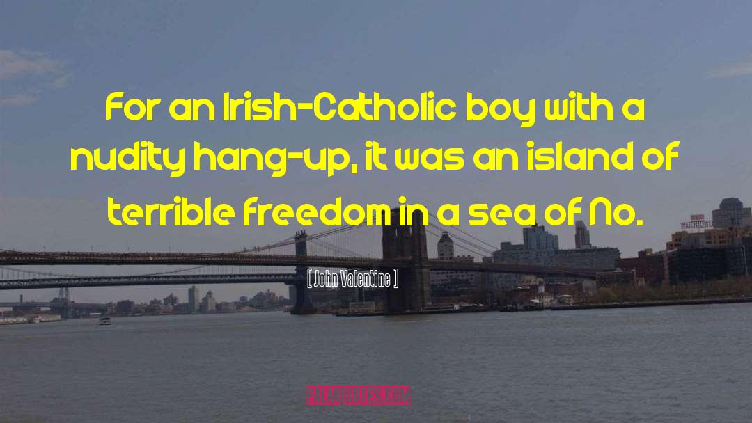 Irish Catholic quotes by John Valentine