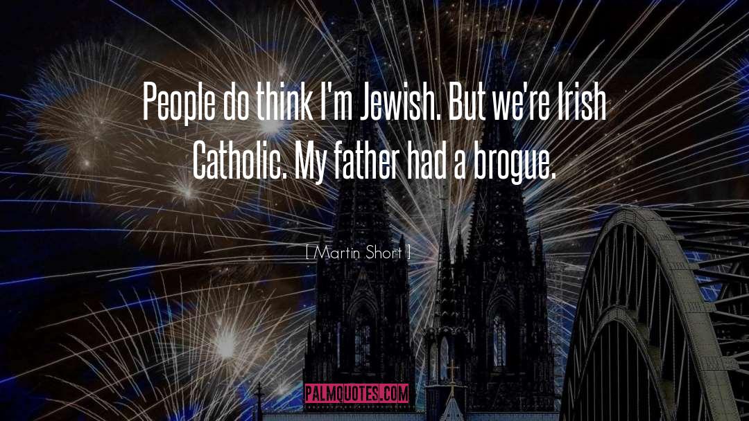 Irish Catholic quotes by Martin Short