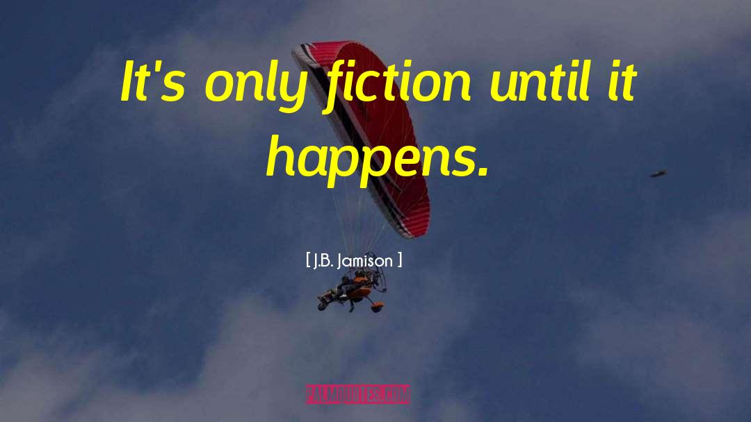 Irish Fiction quotes by J.B. Jamison