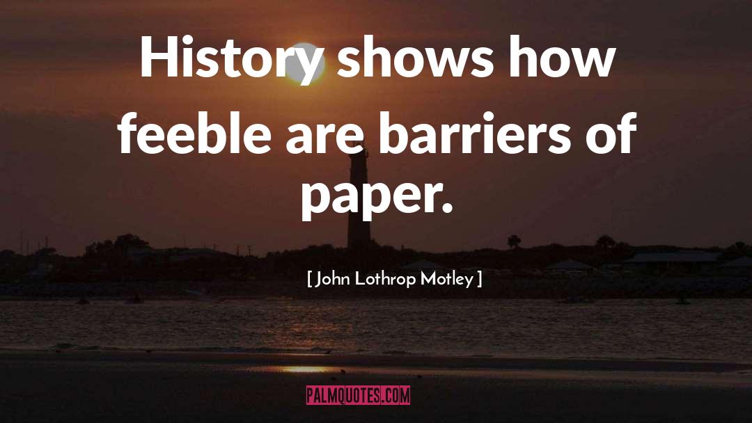 Irish History quotes by John Lothrop Motley